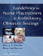 دستورالعمل ها برای شاغلین پرستاری در تنظیمات سیار زنان و زایمانGuidelines for Nurse Practitioners in Ambulatory Obstetric Settings
