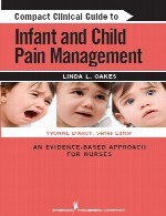 راهنمای بالینی فشرده برای مدیریت درد کودک و نوزاد – رویکرد مبتنی بر شواهد برای پرستارانCompact Clinical Guide to Infant and Child Pain Management