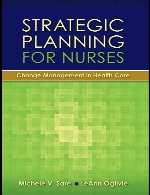 برنامه ریزی استراتژیک برای پرستاران – مدیریت تغییر در بهداشت و درمانStrategic Planning For Nurses