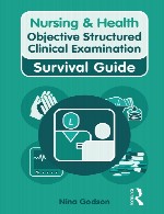 پرستاری و راهنمای بقاء سلامت – معاینه بالینی ساختاری هدف (OSCE)Nursing & Health Survival Guide: Objective Structured Clinical Examination - OSCE