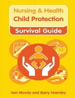 پرستاری و راهنمای بقاء سلامت – حمایت از کودک – حفاظت از کودکان در برابر سوء استفادهNursing & Health Survival Guide: Child Protection: Safeguarding Children Against Abuse