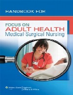 راهنما برای تمرکز بر بهداشت بزرگسالان – پرستاری جراحی داخلیHandbook for Focus on Adult Health – Medical-Surgical Nursing