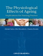 اثرات فیزیولوژیکی سالمندی – مفاهیم برای تمرین پرستاریThe Physiological Effects of Ageing