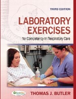 تمرین های آزمایشگاهی برای صلاحیت در مراقبت های تنفسیLaboratory Exercises for Competency in Respiratory Care - 3 edition