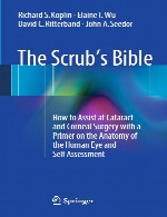 اسکراب – چگونگی کمک در جراحی آب مروارید و قرنیه با یک پرایمر در آناتومی چشم انسان و ارزیابی خودThe Scrub’s Bible