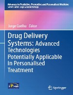 سیستم های تحویل دارو - فن آوری های پیشرفته ی به طور بالقوه قابل اجرا در درمان شخصی شدهDrug Delivery Systems