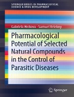 پتانسیل دارویی ترکیبات طبیعی انتخابی در کنترل بیماری های انگلیPharmacological Potential of Selected Natural Compounds in the Control of Parasitic Diseases