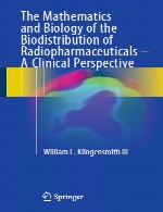 ریاضیات و زیست شناسی توزیع زیستی رادیو دارو ها - یک دیدگاه بالینیThe Mathematics and Biology of the Biodistribution of Radiopharmaceuticals