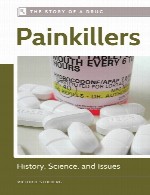 مسکن ها - تاریخ، علم، و مسائل مربوطه - داستان یک داروPainkillers