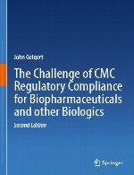 چالش پذیرش مقررات CMC برای زیست دارو ها و سایر مواد بیولوژیکThe Challenge of CMC Regulatory Compliance for Biopharmaceuticals and Other Biologics
