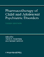 دارو درمانی اختلالات روانپزشکی کودک و نوجوانPharmacotherapy of Child and Adolescent