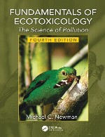 اصول اکوتوکسیکولوژی – علم آلودگیFundamentals of Ecotoxicology: The Science of Pollution