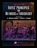 اصول و روش های سم شناسی هیز – ویرایش ششمHayes' Principles and Methods of Toxicology - Sixth Edition