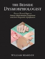 دیسمورفولوژیست کنار تخت بیمار – علائم بالینی کلاسیک در سندرم های ناهنجاری انسانی و اهمیت تشخیصی آنهاThe Bedside Dysmorphologist