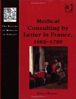 مشاوره پزشکی توسط نامه در فرانسه، 1665-1789 - تاریخچه پزشکی در متنMedical Consulting by Letter in France, 1665-1789