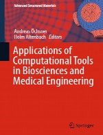 کاربرد های ابزار های محاسباتی در علوم زیستی و مهندسی پزشکیApplications of Computational Tools in Biosciences and Medical Engineering