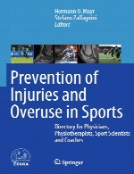 پیشگیری از آسیب ها و زیاده روی در ورزش ها – راهنمایی برای پزشکان، فیزیوتراپ ها، دانشمندان و مربیان ورزشیPrevention of Injuries and Overuse in Sports
