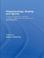 فارماکولوژی، دوپینگ و ورزش ها – راهنمای علمی برای ورزشکاران، مربیان، پزشکان، دانشمندان و مدیرانPharmacology, Doping and Sports