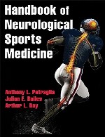 راهنمای پزشکی ورزشی نورولوژیکی – صدمه و دیگر آسیب های سیستم عصبی در ورزشکارHandbook of Neurological Sports Medicine