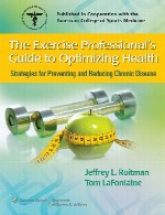 راهنمای ورزش حرفه ای برای بهینه سازی سلامت – تدابیری برای پیشگیری و کاهش بیماری های مزمنThe Exercise Professional’s Guide to Optimizing Health
