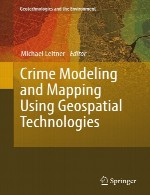 مدل سازی و نقشه برداری جرم با استفاده از فن آوری های مکانی یا فضا زمینCrime Modeling and Mapping Using Geospatial Technologies