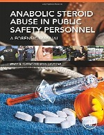 سوء استفاده از استروئید های آنابولیک در پرسنل ایمنی عمومی – راهنمای پزشکی قانونیAnabolic Steroid Abuse in Public Safety Personnel