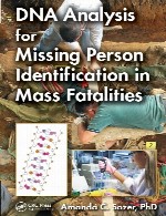 آنالیز DNA برای شناسایی فرد گمشده در تلفات انبوه (مرگ ومیر)DNA Analysis for Missing Person Identification in Mass Fatalities