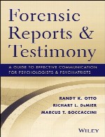 گزارش پزشکی قانونی و شهادت – راهنمای ارتباط موثر برای روانشناسان و روانپزشکانForensic Reports and Testimony