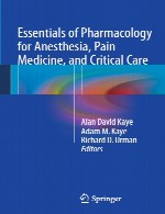 ملزومات فارماکولوژی برای بیهوشی، پزشکی درد، و مراقبت های ویژهEssentials of Pharmacology for Anesthesia, Pain Medicine, and Critical Care