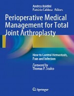 مدیریت پزشکی بعد از عمل برای آرتروپلاستی مفصل کل – چگونگی کنترل هموستاز، درد و عفونتPerioperative Medical Management for Total Joint Arthroplasty