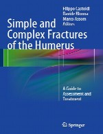 شکستگی های ساده و پیچیده استخوان بازو – راهنمای ارزیابی و درمانSimple and Complex Fractures of the Humerus
