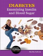 دیابت – بررسی انسولین و قند خون – بیماری ها، اختلالات، علایمDiabetes: Examining Insulin and Blood Sugar