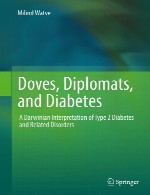 کبوتر ها، دیپلمات ها، و دیابت – تفسیر داروینی از دیابت نوع 2 و اختلالات مرتبطDoves, Diplomats, and Diabetes
