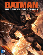 بتمن - بازگشت شوالیه تاریکی - قسمت 2Batman - The Dark Knight Returns - Part 2 