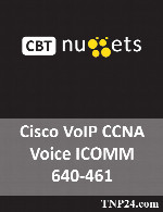 آموزش مهارت های شبکه در VoIP CCNP VoiceCBT Nuggets Cisco VoIP CCNA Voice ICOMM 640-461