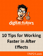 آموزشی تنظیم گزینه های مختلف نرم افزار افترافکتDigital Tutors 10 Tips for Working Faster in After Effects