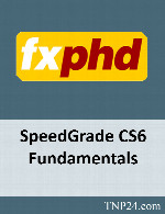 آموزش نرم افزار اسپیدگریدFxPhd SpeedGrade CS6 Fundamentals