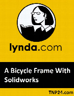 آموزش مدل سازی قاب دوچرخه با SolidWorksLynda A Bicycle Frame With Solidworks