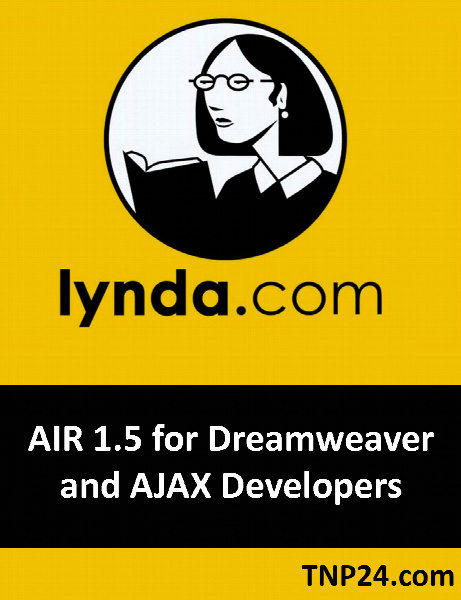 آموزش ساخت Application  از طریق HTML ، CSS و  JavaScript / Lynda AIR 1.5 for Dreamweaver and AJAX Developers