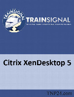 آموزش پیاده سازی مجازی سازی دسکتاپ به کمک نرم افزار Citrix XenDesktop 5TrainSignal Citrix XenDesktop 5