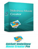 گلیسافت اسلایدشو مویGilisoft Slideshow Movie Creator v9.0.0