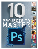 10 Projectsto Master Photoshop