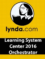 Lynda - Learning System Center 2016 Orchestrator