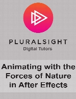 Digital Tutors - Animating with the Forces of Nature in After Effects