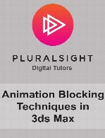 Digital Tutors - Animation Blocking Techniques in 3ds Max