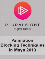 Digital Tutors - Animation Blocking Techniques in Maya 2013