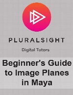 Digital Tutors - Beginner's Guide to Image Planes in Maya