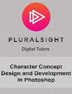 Digital Tutors - Character Concept Design and Development in Photoshop