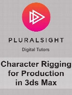 Digital Tutors - Character Rigging for Production in 3ds Max