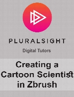 Digital Tutors - Creating a Cartoon Scientist in Zbrush